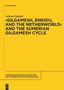 Alhena Gadotti: Gilgamesh, Enkidu, and the Netherworld and the Sumerian Gilgamesh Cycle, Buch