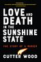 Cutter Wood: Love and Death in the Sunshine State, Buch
