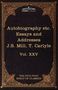 John Stuart Mill: Autobiography of J.S. Mill & on Liberty; Characteristics, Inaugural Address at Edinburgh & Sir Walter Scott, Buch