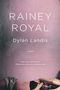 Dylan Landis: Rainey Royal, Buch