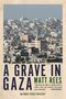 Matt Rees: A Grave in Gaza, Buch