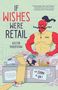 Auston Habershaw: If Wishes Were Retail, Buch