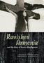 Anthony Slide: Ravished Armenia and the Story of Aurora Mardiganian, Buch