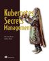 Alex Soto Bueno: Kubernetes Secrets Management, Buch