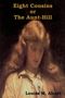 Louisa M. Alcott: Eight Cousins Or, the Aunt-Hill, Buch