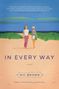 Nic Brown: In Every Way, Buch