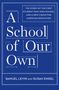 Samuel Levin: A School of Our Own, Buch