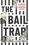 Robin Steinberg: The Bail Trap, Buch
