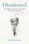 Text: "DISMISSED; THE HIDDEN COSTS AND CRUEL LEGACY OF SCHOOL PUNISHMENT; ERIN EINHORN." Blauer Hintergrund., Buch