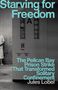 Text: "Starving for Freedom: The Pelican Bay Prison Strike and the Fight Against Solitary Confinement" von Jules Lobel. Eine Zellentür, ein Teil eines Mannes ist sichtbar., Buch
