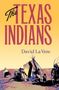 David La Vere: The Texas Indians, Buch