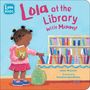 Anna Mcquinn: Lola at the Library with Mommy, Buch