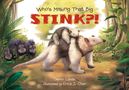 Text: "Who's Making That Big STINK?! Darrin Lunde. Illustrated by Erica J. Chen." Illustration: Ameisenbären im Wald., Buch