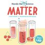 Lola M Schaefer: Hands-On Science: Matter, Buch