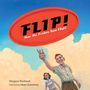 Text: "FLIP! How the Frisbee Took Flight." 
Illustration: Ein Mann wirft eine Frisbee, eine Frau lächelt im Hintergrund., Buch