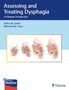Memorie Gosa: Assessing and Treating Dysphagia: A Lifespan Perspective, Buch,Div.