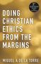 Miguel A de La Torre: Doing Christian Ethics from the Margins, Buch