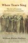 William Blaine-Wallace: When Tears Sing, Buch