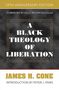 James H Cone: A Black Theology of Liberation, Buch