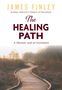 James Finley: The Healing Path: A Memoir and an Invitation, Buch