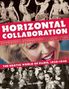 Mel Gordon: Horizontal Collaboration, Buch