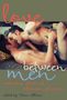 : Love Between Men, Buch
