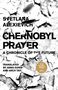 „SVETLANA ALEXIEVICH CHERNOBYL PRAYER A CHRONICLE OF THE FUTURE“, goldener Nobelpreis-Sticker, rissiger Putz.