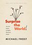 Michael Frost: Surprise the World, Buch