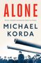 Michael Korda: Alone: Britain, Churchill, and Dunkirk: Defeat Into Victory, Buch