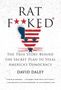 David Daley: Ratf**ked: The True Story Behind the Secret Plan to Steal America's Democracy, Buch