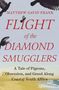 Matthew Gavin Frank: Flight of the Diamond Smugglers: A Tale of Pigeons, Obsession, and Greed Along Coastal South Africa, Buch