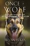 Bryan Sykes: Once a Wolf: The Science Behind Our Dogs' Astonishing Genetic Evolution, Buch