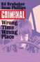 Ed Brubaker: Criminal Volume 7: Wrong Place, Wrong Time, Buch