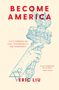 Eric Liu: Become America, Buch