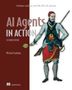 Micheal Lanham: AI Agents in Action, Second Edition, Buch