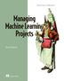 Simon Thompson: Managing Machine Learning Projects, Buch