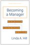 Linda A Hill: Becoming a Manager, Buch