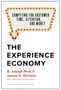 B Joseph Pine II: The Experience Economy, with a New Preface by the Authors, Buch