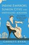 Garrett Ryan: Insane Emperors, Sunken Cities, and Earthquake Machines, Buch