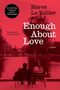 „Enough About Love“ von Hervé Le Tellier. Übersetzt von Adriana Hunter. Paar vor Teich, Park mit Bäumen im Hintergrund.