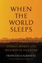 "When the World Sleeps" von Francesca Albanese, übersetzt von Gregory Conti. Grauer Hintergrund, rote Leiste unten., Buch