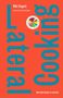 Niki Segnit: Lateral Cooking: One Dish Leads to Another, Buch