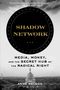 Anne Nelson: Shadow Network, Buch