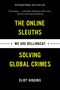 Eliot Higgins: We Are Bellingcat: The Online Sleuths Solving Global Crimes, Buch