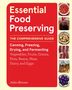 "Essential Food Preserving: Canning, Freezing, Drying, Fermenting." Bilder: Einweckgläser, Soßen, getrocknete Bananen., Buch