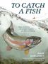 Mark Kurlansky: To Catch a Fish, Buch