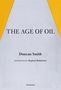 "The Age of Oil" von Duncan Smith, Einführung von Raphael Rubinstein. Gelber Rand links und rechts.