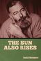 Ernest Hemingway: The Sun Also Rises, Buch
