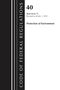 Office Of The Federal Register (U S: Code of Federal Regulations, Title 40 Protection of the Environment 64-71, Revised as of July 1, 2024, Buch