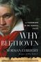 Norman Lebrecht: Why Beethoven, Buch